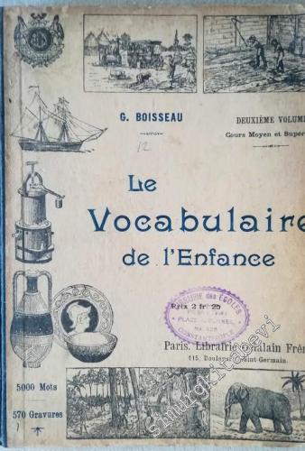 Le Vocabulaire de l'Enfance: Cours Moyen et Supérieur, Deuxième Volume -        1900