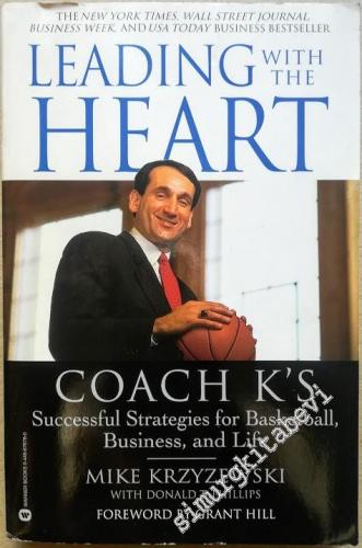 Leading with the Heart: Coach K's Successful Strategies for Basketball, Business, and Life -        2001