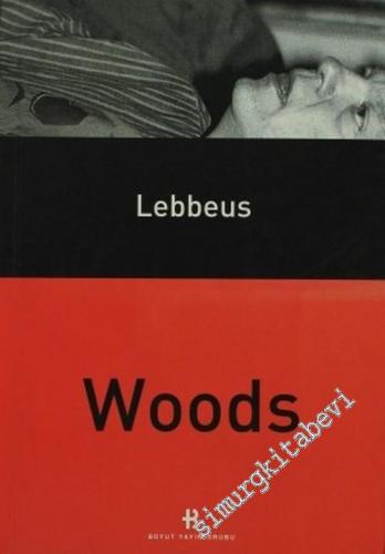 Lebbeus Woods: Çağdaş Dünya Mimarları - 2000