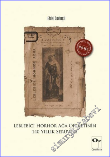Leblebici Horhor Ağa Operetinin 140 Yıllık Serüveni -        2016