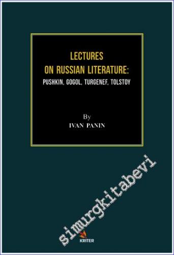 Lectures On Russian Literature : Pushkin Gogol Turgenef Tolstoy Ivan Panin - 2020