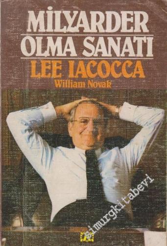 Lee Iacocca: Milyarder Olma Sanatı -        1985