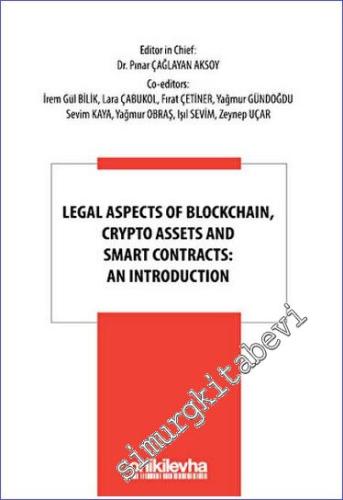 Legal Aspects of Blockchain Crypto Assets and Smart Contracts: An Introduction - 2023
