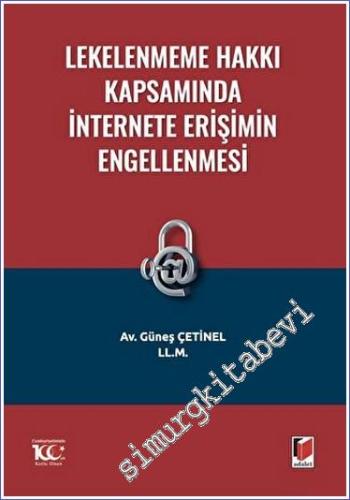 Lekelenmeme Hakkı Kapsamında İnternete Erişimin Engellenmesi -        2023
