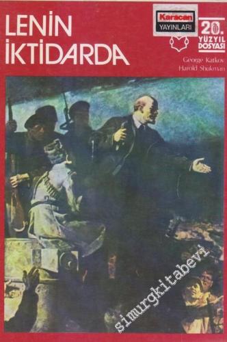 Lenin İktidarda: 20. Yüzyıl Dosyası  -