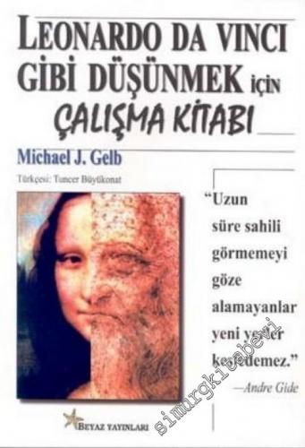 Leonardo Da Vinci Gibi Düşünmek İçin Çalışma Kitabı -