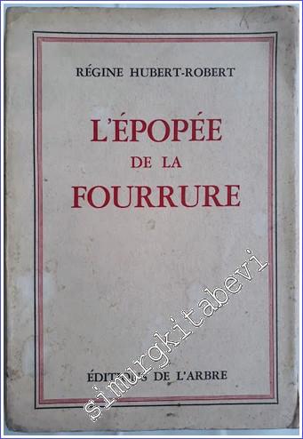 l'Épopée de la Fourrure -        1945