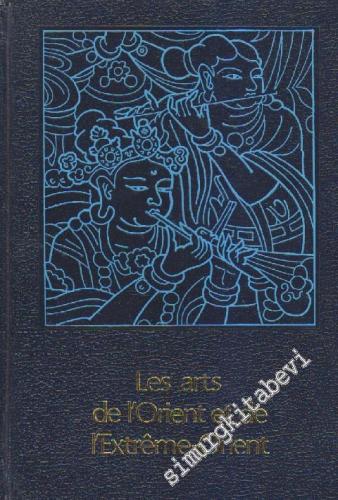 Les Arts de l'Orient et de l'Extrême-Orient CİLTLİ -        1975