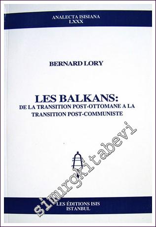 Les Balkans: de la Transition Post-Ottomane à la Transition Post-Communiste -        2005
