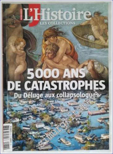 Les Collections de l'Histoire : 5000 Ans de Catastrophes du Déluges au