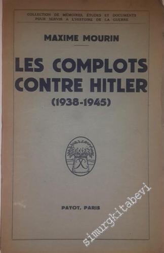 Les Complots Contre Hitler 1938-1945 -        1948