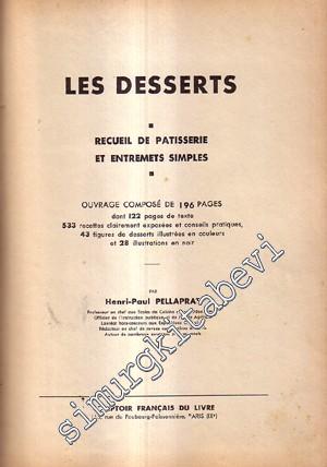 Les Desserts Recueil de Patisserie et Entremets Simples