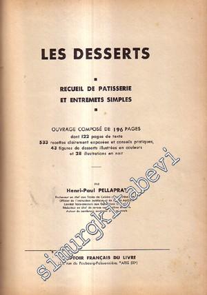 Les Desserts Recueil de Patisserie et Entremets Simples -