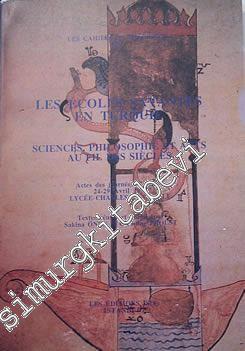 Les Ecoles Savantes en Turquie : Sciences, Philosophie et Arts Au Fil Des Siècles -        1996