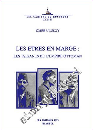 Les Etres En Marge : Les Tsiganes de l'Empire Ottoman -        2013