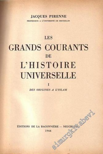 Les Grands Courants de l'Histoire Universelle 1: des Origines à l'Islam -        1944