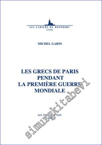Les Grecs de Paris Pendant la Premiere Guerre Mondiale -        2010