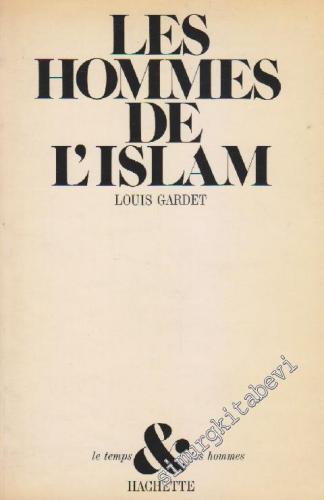 Les Hommes De L'Islam: Approche Des Mentalite's -