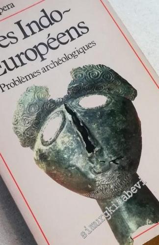Les Indo-Européens : Problèmes Archéologiques -        1980
