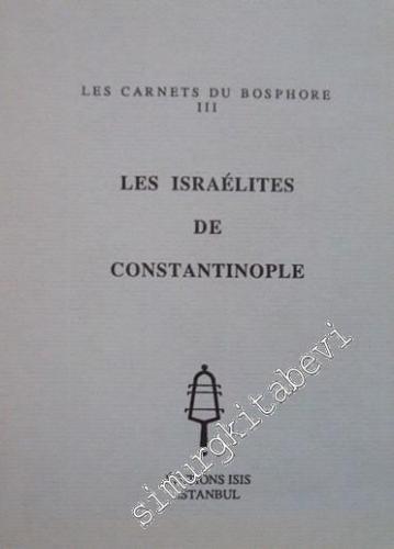 Les Israelites de Constantinople - Etudes Historiques -        1989