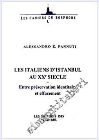 Les Italiens d'Istanbul au 20. Siècle: Entre Préservation Identitaire et Effacement -