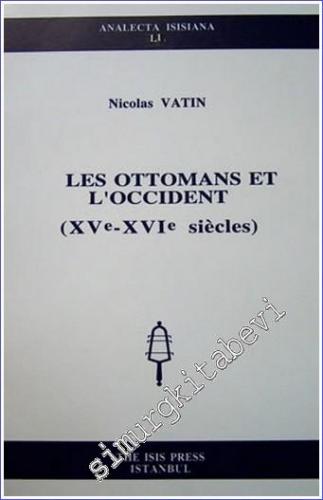 Les Ottomans et l'Occident (15e - 16e siecles) -        2001