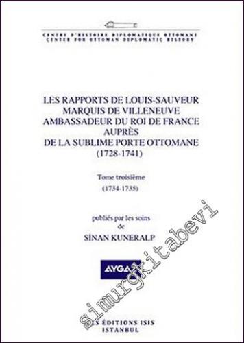 Les Rapports de Louis-Sauveur Marquis de Villeneuve Ambassadeur du Roi