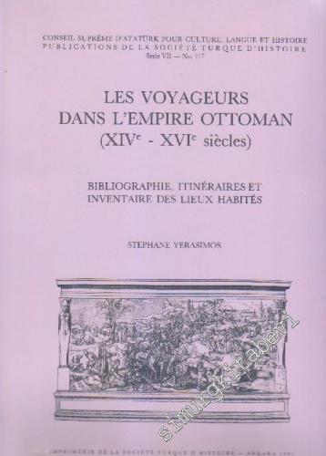 Les Voyageurs dans I'Empire Ottoman (14 - 16 siècles)