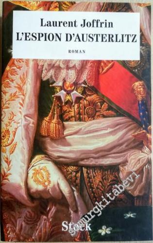 L'Espion d'Austerlitz: Les Aventures de Donatien Lachance, Volume 3 -        2014