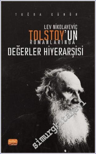 Lev Nikolayeviç Tolstoy'un Romanlarında Değerler Hiyerarşisi - 2023