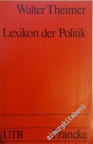 Lexikon der Politik: Grundbegriffe und Grundgedanken -        1981