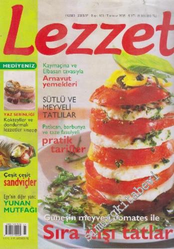 Lezzet Dergisi: Arnavut Yemekleri - Sayı: 103      Temmuz  2005