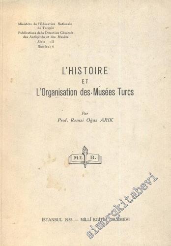 L'Histoire et L'Organisation des Musees Turcs -        1953