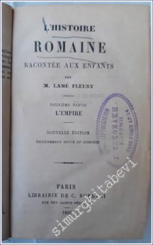 L'Histoire Romaine Racontée aux Enfants et à la Jeunesse : Deuxième Partie : L'Empire -        1865