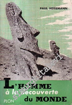 L'Homme à La Decouverte du Monde -