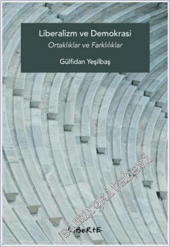 Liberalizm ve Demokrasi Ortaklıklar ve Farklılıklar -        2024