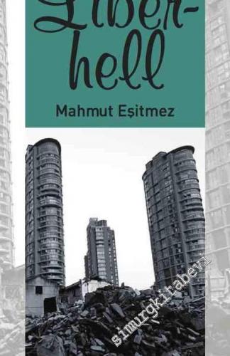 Liberhell: Cehennemde Filizlenen Özgürlük -