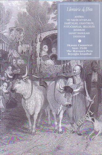 Librairie de Pera Antika ve Nadir Kitaplar, Haritalar, Gravürler, Fotoğraflar, Belgeler, Resimler, Sanat Baskıları, Desenler (1 Kasım 2008) -