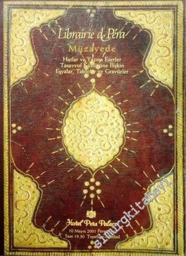 Librairie de Pera Müzayedesi: Hatlar ve Yazma Eserler, Tasavvuf Kültüren İlişkin Eşyalar, Tablolar ve Gravürler -        2001