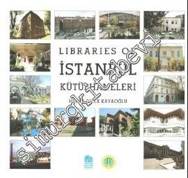 Libraries of Istanbul = İstanbul Kütüphaneleri -
