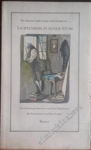Lichtenberg in seiner Stube: da träumt und reimt und räumt er ... :  ein Geburtstags-Interview von Klaus Ensikat -