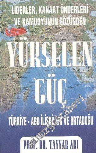 Liderler, Kanaat Önderleri ve Kamuoyunun Gözünden Yükselen Güç: Türkiy