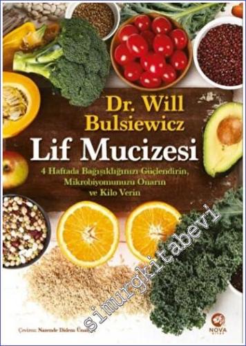 Lif Mucizesi: 4 Haftada Bağışıklığınızı Güçlendirin Mikrobiyomunuzu Onarın ve Kilo Verin -        2023