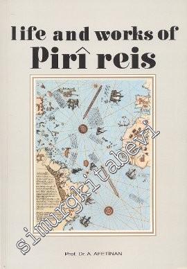 Life and Works of Piri Reis, the Oldest Map of America -        1987