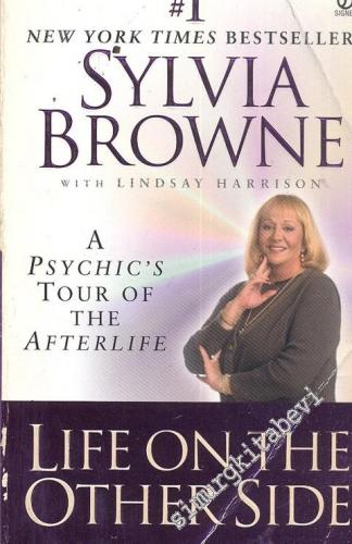 Life On The Other Side, A Psychic's Tour Of The Afterlife -