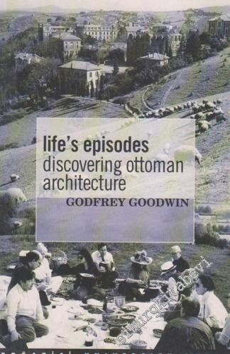 Life's Episodes: Discovering Ottoman Architecture