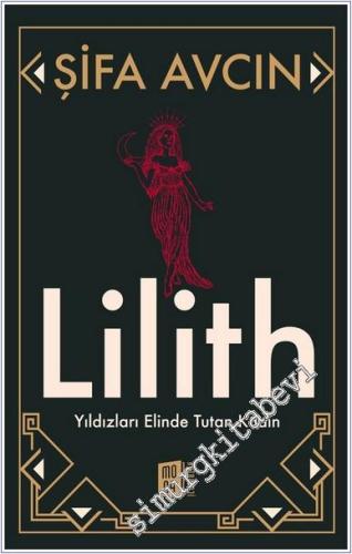 Lilith : Yıldızları Elinde Tutan Kadın - Şifa Avcın -        2025