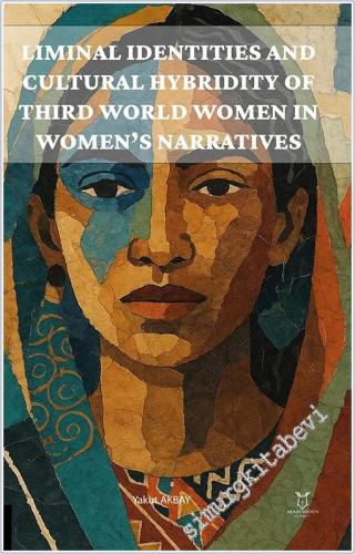 Liminal Identities and Cultural Hybridity of Third World Women in Women's Narratives -        2025