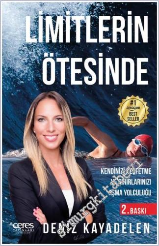 Limitlerin Ötesinde : Kendinizi Keşfetme ve Sınırlarınızı Aşma Yolculuğu -        2025