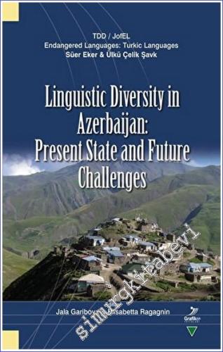 Linguistic Diversity in Azerbaijan: Present State and Future Challenges - 2023